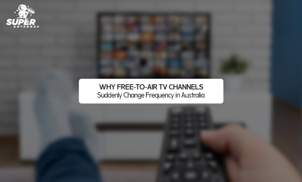 Why Free-to-Air TV Channels Suddenly Change Frequency in Australia