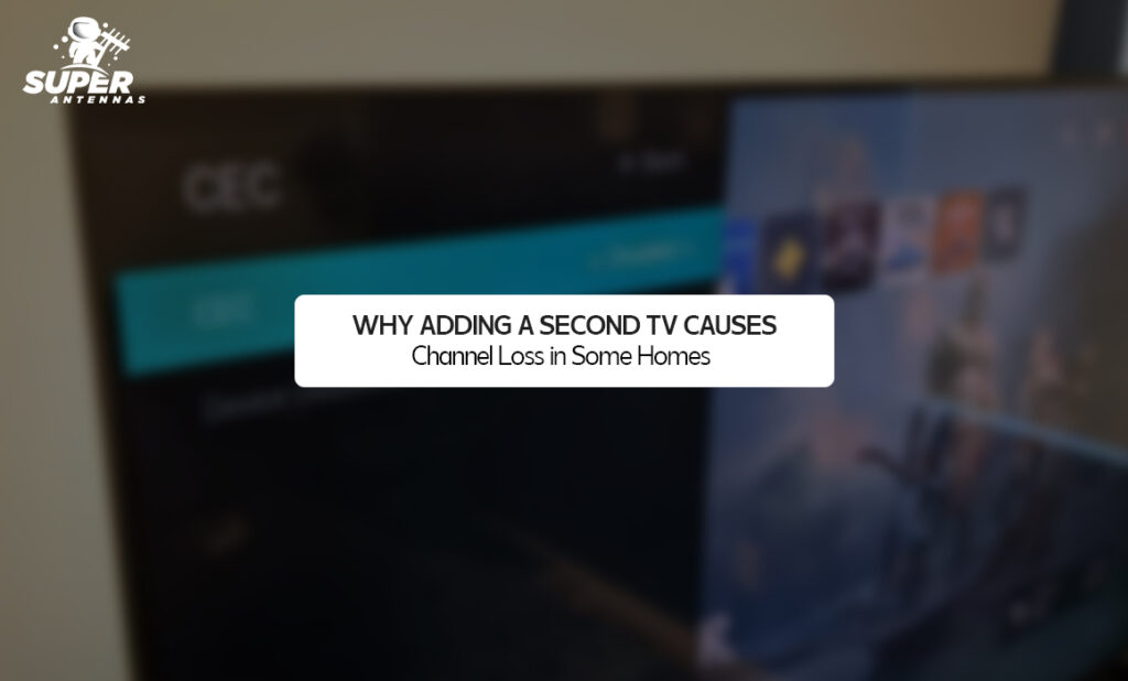 Why Adding a Second TV Causes Channel Loss in Some Homes